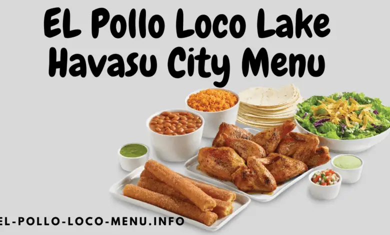 EL Pollo Loco Lake Havasu City Menu